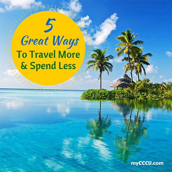 5 Great Ways To Travel More And Spend Less