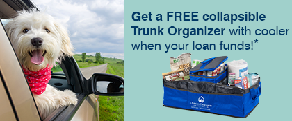 Get a Free Trunk Organizer when your loan funds