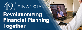 49 Financial -- Revolutionizing Financial Planning Together