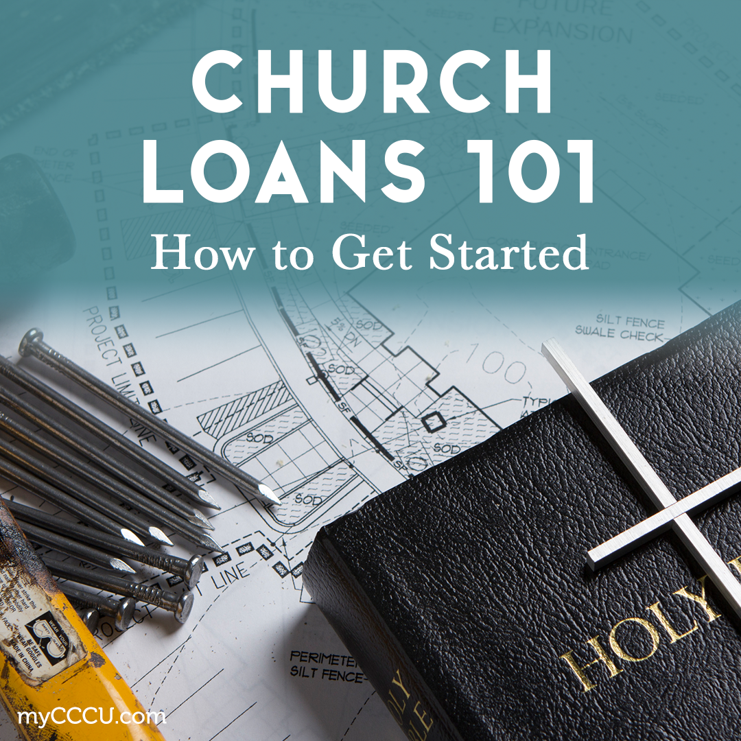 Church Loans 101: How to Get Started