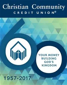 2017 - The Credit Union celebrated 60 years of helping members become better stewards and achieve their financial goals.