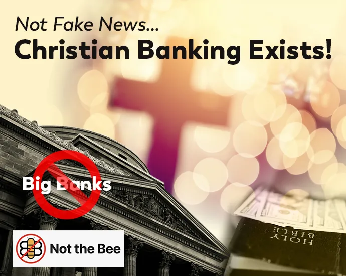 Not Fake News...Christian Banking Exists! Not the Bee Logo